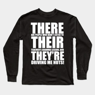 There Their Theyre English Grammar Funny Humor Teacher Long Sleeve T-Shirt